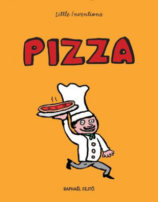 Little Inventions: Pizza