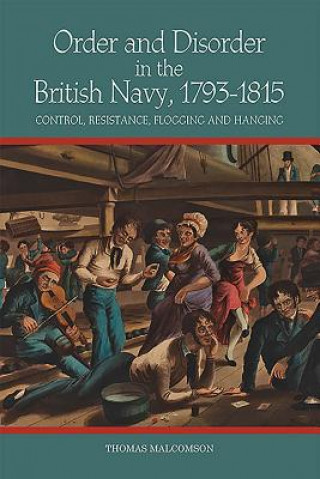 Order and Disorder in the British Navy, 1793-1815