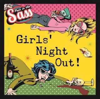Pain in the Sass Girls' Night Out