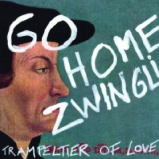Go home Zwingli!, Audio-CD