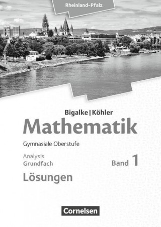 Bigalke/Köhler: Mathematik - Rheinland-Pfalz - Grundfach Band 1