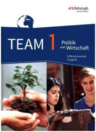 TEAM - Arbeitsbücher für Politik und Wirtschaft - Differenzierende Ausgabe Nordrhein-Westfalen - Ausgabe 2017