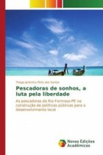 Pescadoras de sonhos, a luta pela liberdade