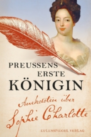 Preußens erste Königin