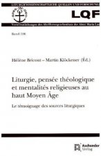 Liturgie, pensée théologique et mentalités religieuses au haut Moyen Âge
