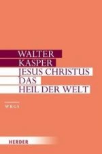 Jesus Christus - das Heil der Welt