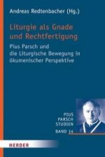 Liturgie als Gnade und Rechtfertigung