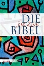 Die Bibel - in Jörg Zinks Übersetzung