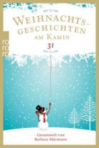 Weihnachtsgeschichten am Kamin. Bd.31
