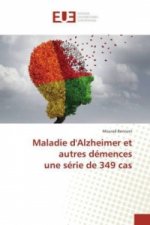 Maladie d'Alzheimer et autres démences une série de 349 cas