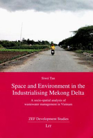 Space and Environment in the Industrialising Mekong Delta