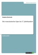 Die venezianische Oper im 17. Jahrhundert