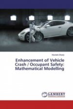 Enhancement of Vehicle Crash / Occupant Safety: Mathematical Modelling