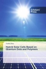Hybrid Solar Cells Based on Quantum Dots and Polymers