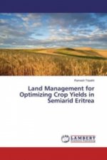 Land Management for Optimizing Crop Yields in Semiarid Eritrea