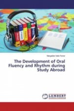 The Development of Oral Fluency and Rhythm during Study Abroad