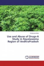 Use and Abuse of Drugs-A Study in Rayalaseema Region of AndhraPradesh