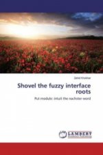 Shovel the fuzzy interface roots
