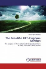 The Beautiful LIFE-Kingdom Mindset