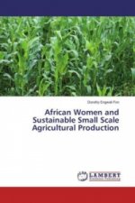 African Women and Sustainable Small Scale Agricultural Production