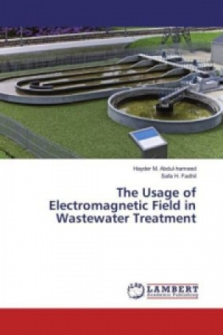 The Usage of Electromagnetic Field in Wastewater Treatment