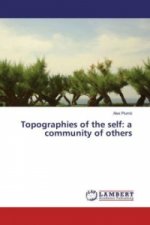 Topographies of the self: a community of others
