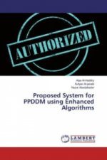 Proposed System for PPDDM using Enhanced Algorithms