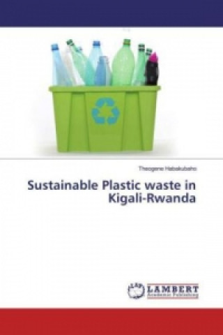 Sustainable Plastic waste in Kigali-Rwanda