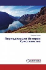 Periodizaciya Istorii Hristianstva