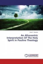 An Afrocentric Interpretation Of The Holy Spirit in Pauline Theology