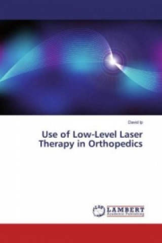 Use of Low-Level Laser Therapy in Orthopedics