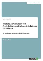 Moegliche Auswirkungen von Persoenlichkeitsmerkmalen auf die Leistung einer Gruppe