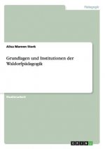 Grundlagen und Institutionen der Waldorfpadagogik