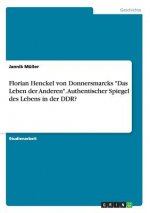 Florian Henckel von Donnersmarcks Das Leben der Anderen. Authentischer Spiegel des Lebens in der DDR?