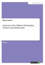 Zoonosen: Pest, Malaria, Flecktyphus, Cholera und Amobenruhr