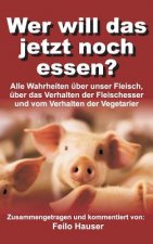 Wer will das jetzt noch essen?