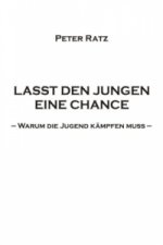 LASST DEN JUNGEN EINE CHANCE