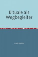 Rituale als Wegbegleiter