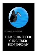 Der Schnitter ging über denJordan