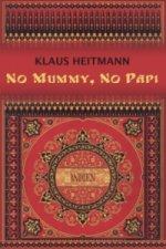 No Mummy, No Papi