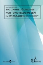 300 Jahre jüdisches Kur- Badewesen in Wiesbaden