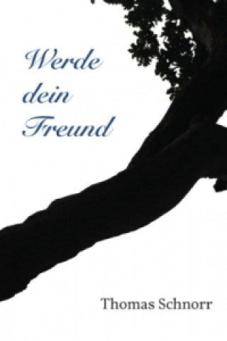 Werde dein Freund