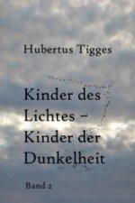 Kinder des Lichtes-Kinder der Dunkelheit Band 1