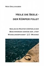 Heile die Seele - der Körper folgt