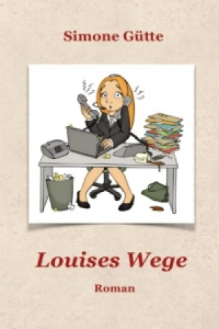 Louises Wege