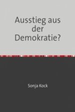 Ausstieg aus der Demokratie?
