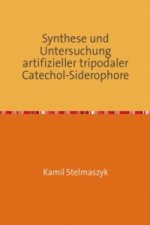 Synthese und Untersuchung artifizieller tripodaler Catechol-Siderophore