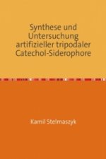 Synthese und Untersuchung artifizieller tripodaler Catechol-Siderophore