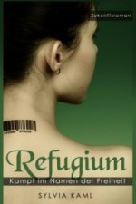 Refugium - Kampf im Namen der Freiheit