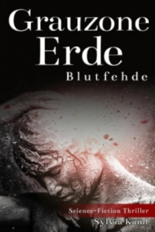 Grauzone Erde - Blutfehde